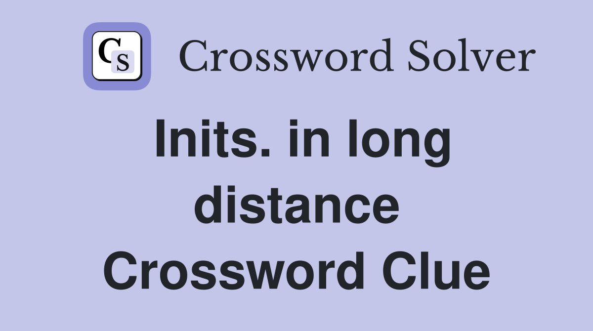 Inits. in long distance Crossword Clue