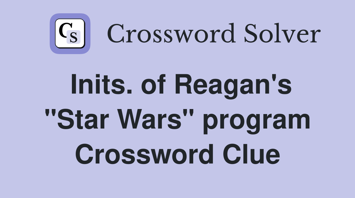 Inits. of Reagan's "Star Wars" program Crossword Clue