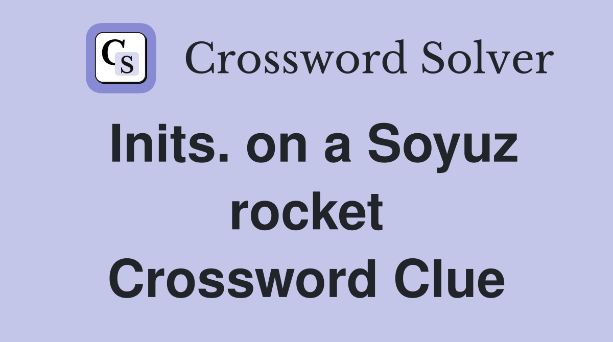 Inits. on a Soyuz rocket Crossword Clue