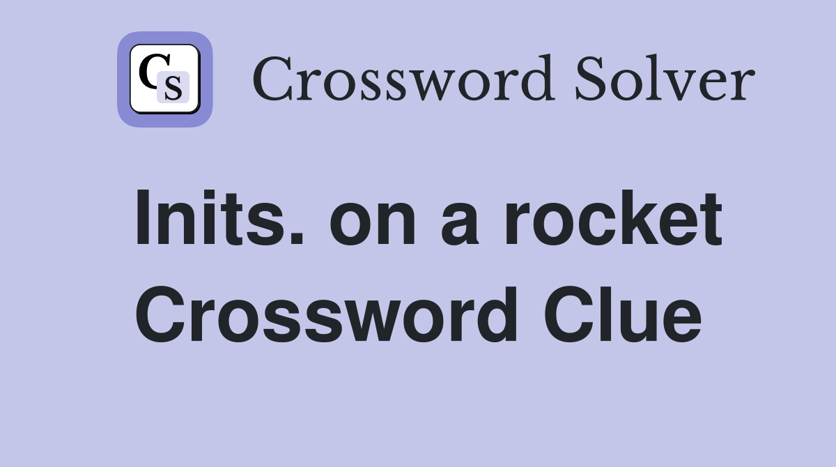 Inits. on a rocket Crossword Clue