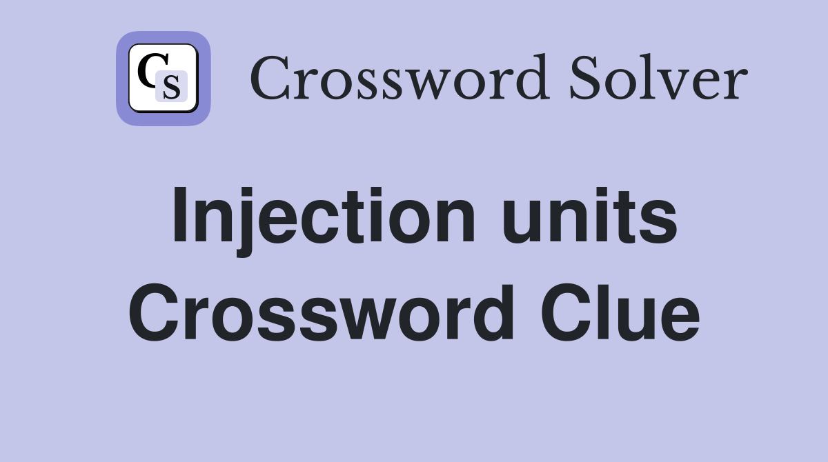 Injection units Crossword Clue