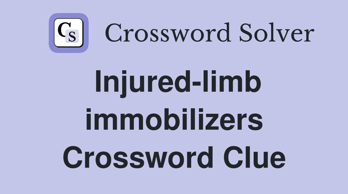 Injured-limb immobilizers Crossword Clue