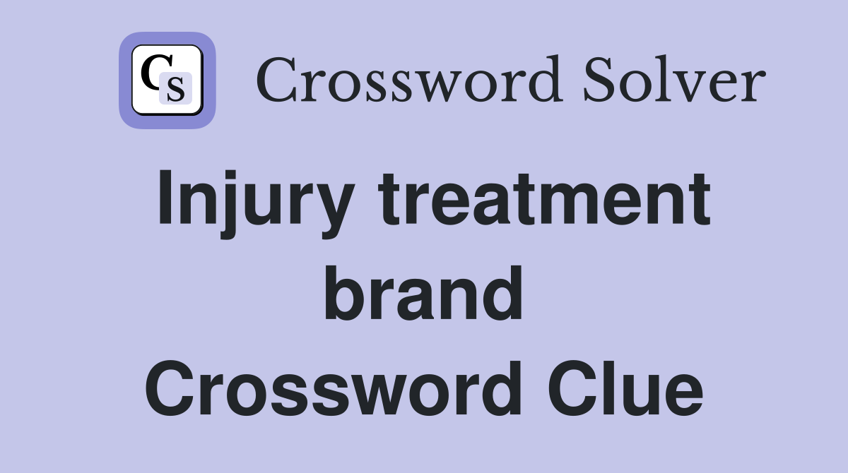 Injury treatment brand Crossword Clue