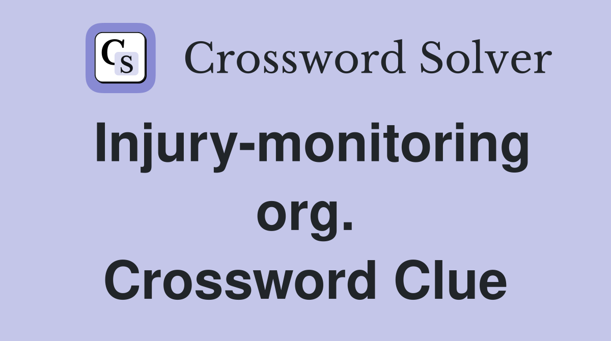 Injury-monitoring org. Crossword Clue