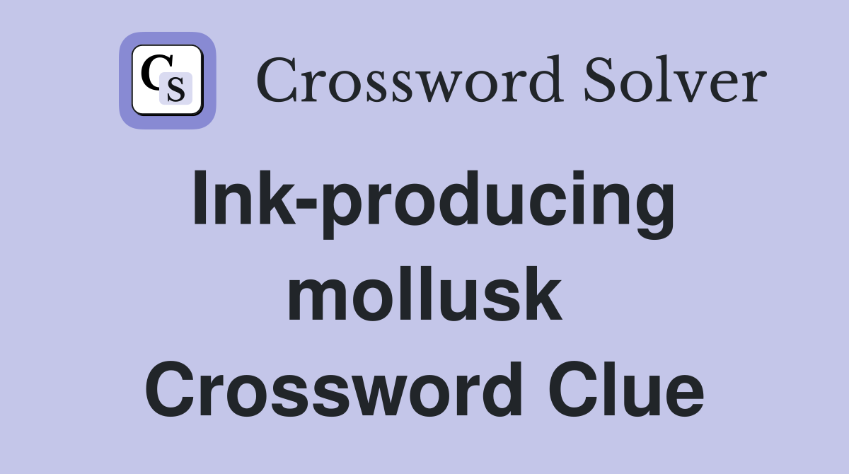 Ink-producing mollusk Crossword Clue