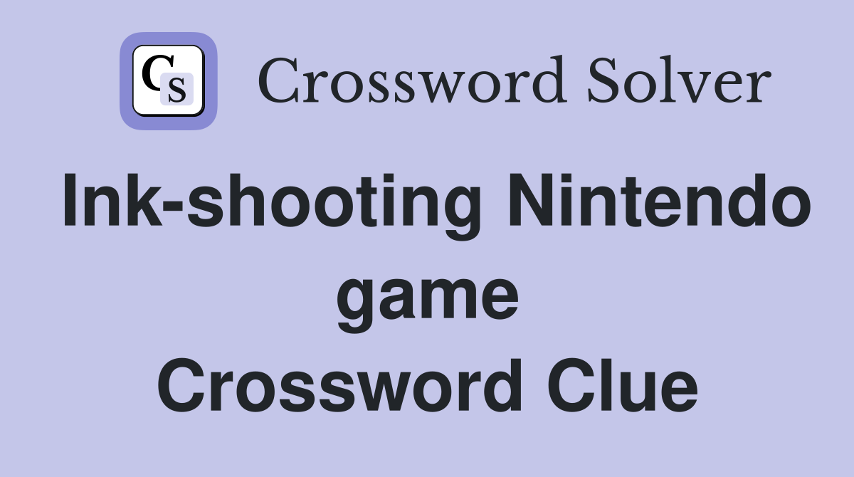 Ink-shooting Nintendo game Crossword Clue