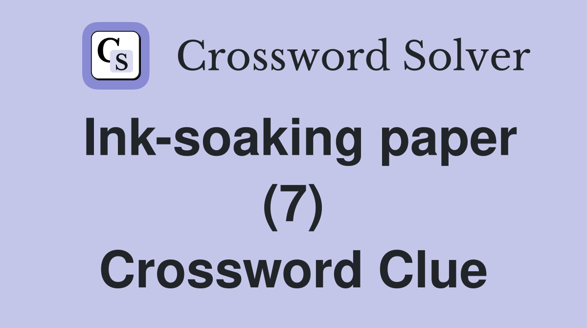 Ink-soaking paper (7) Crossword Clue