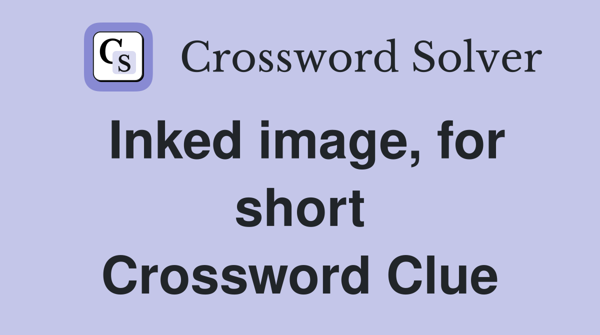 Inked image, for short Crossword Clue