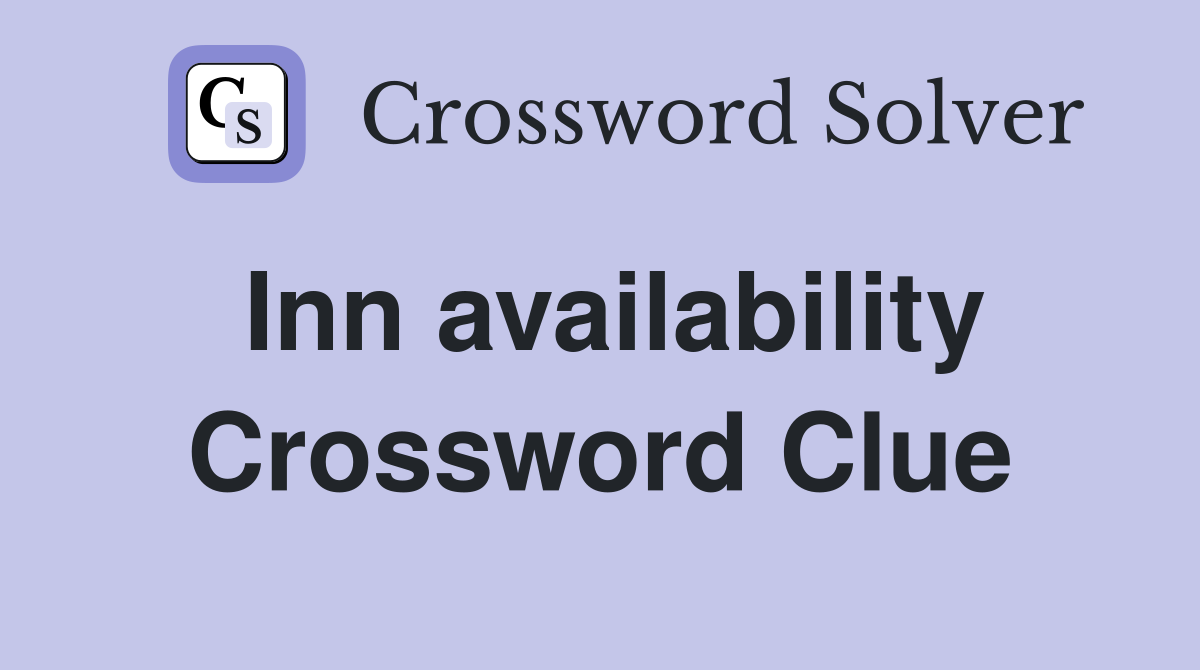 Inn availability Crossword Clue