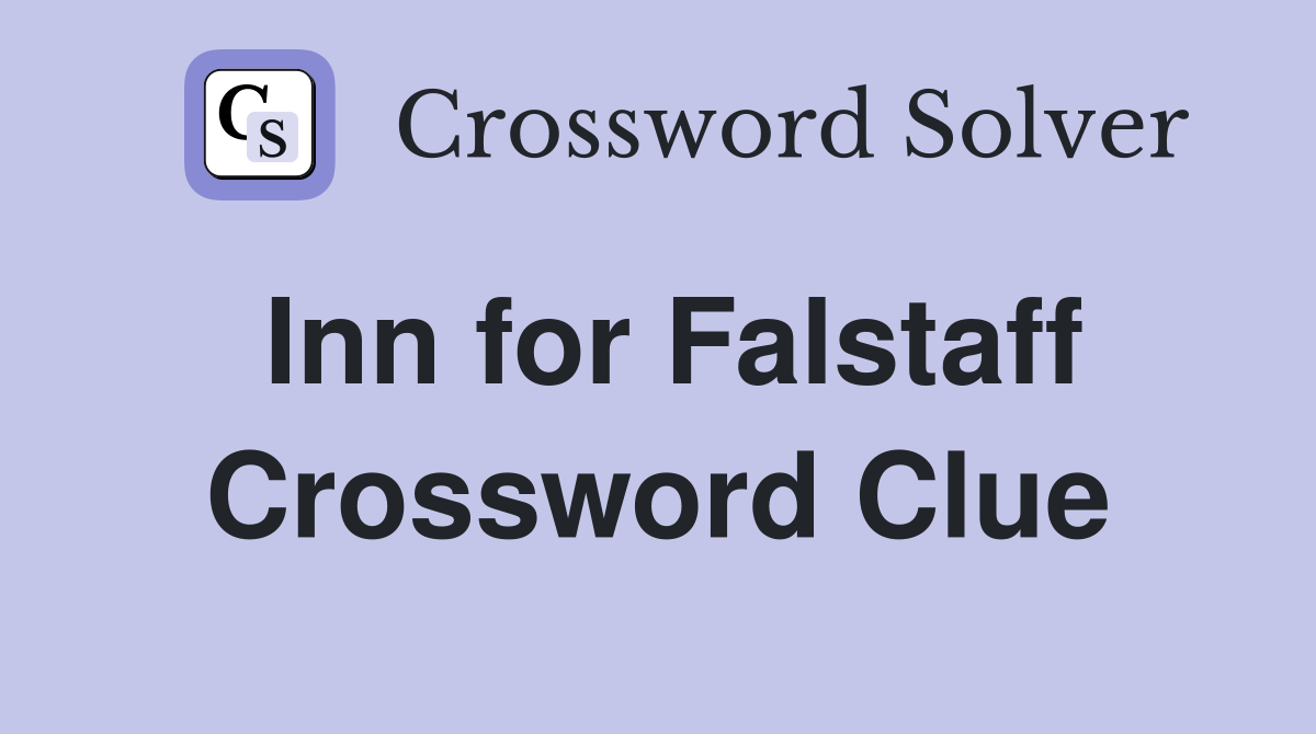 Inn for Falstaff Crossword Clue