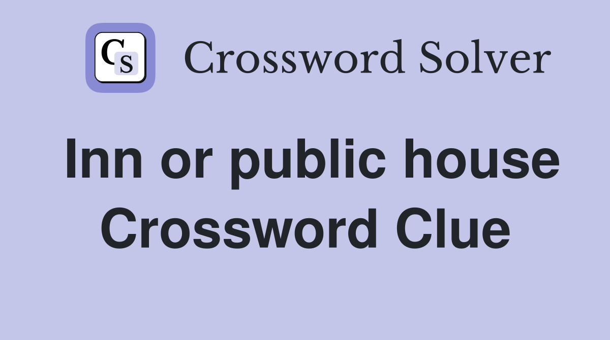 Inn or public house Crossword Clue