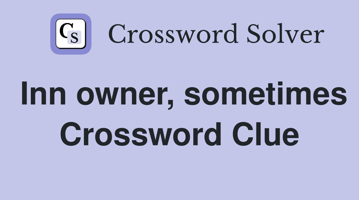 Inn owner, sometimes Crossword Clue
