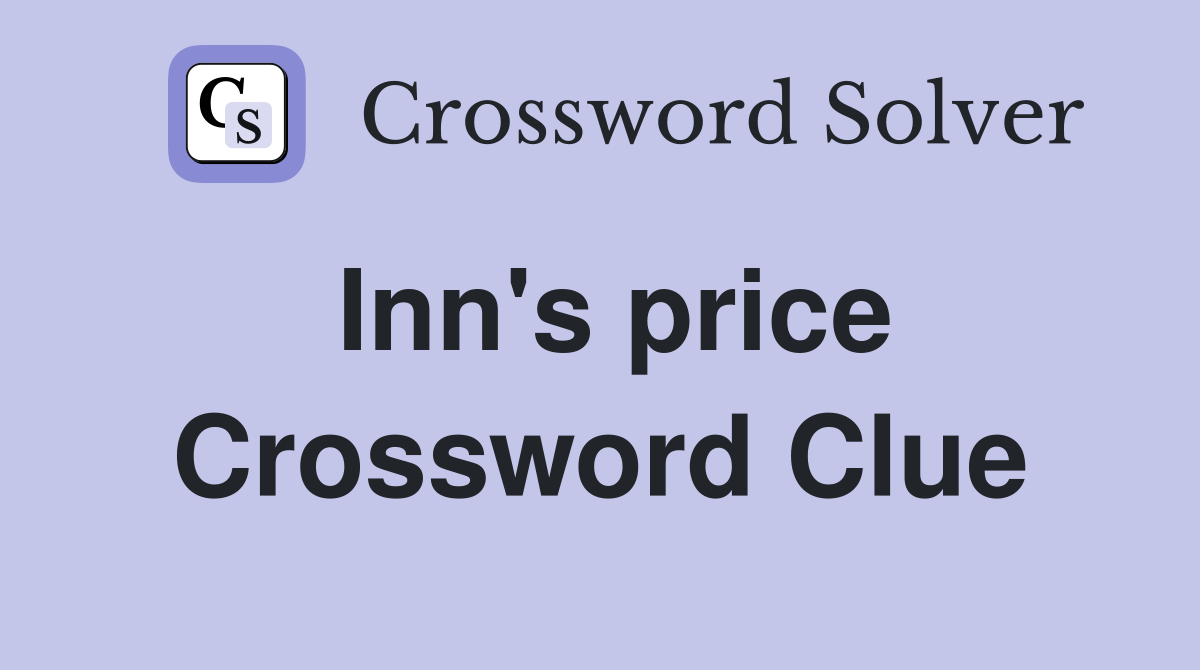 Inn's price Crossword Clue