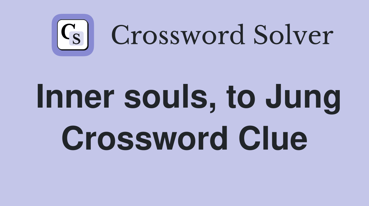 Inner souls, to Jung Crossword Clue