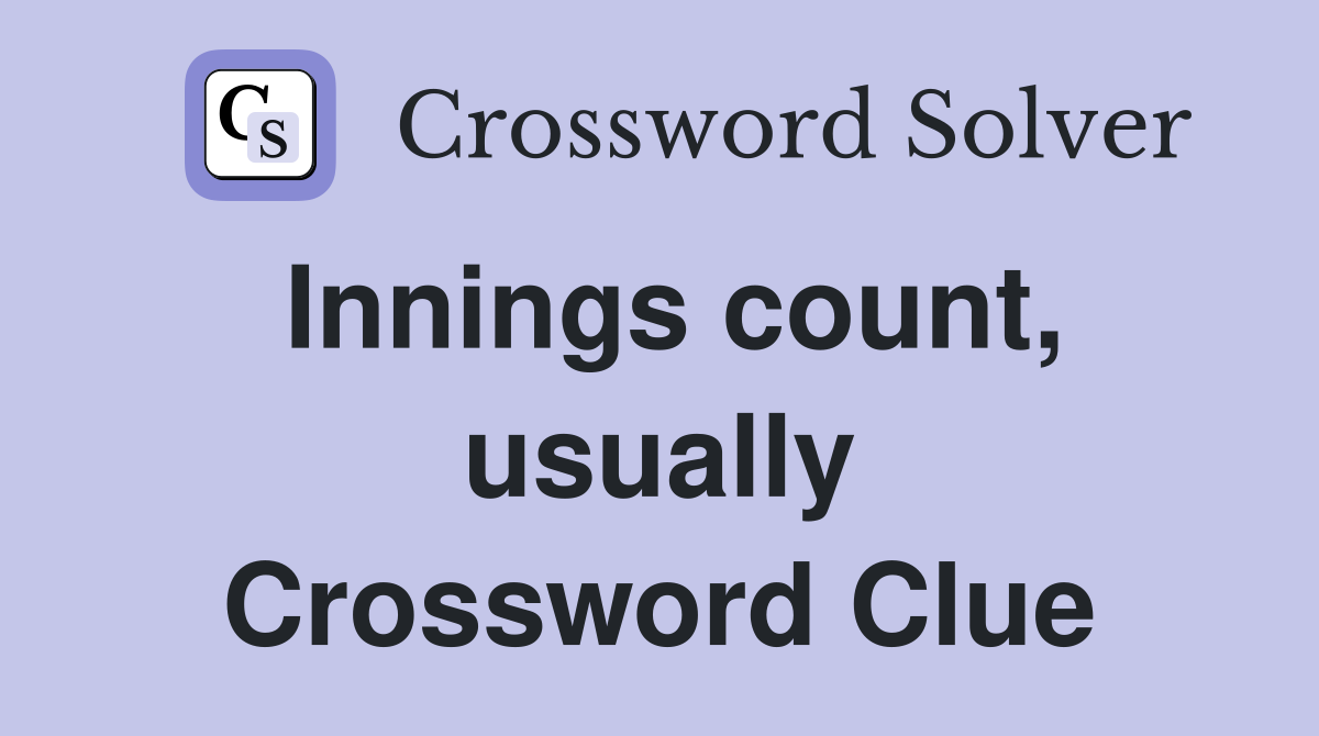 Innings count, usually Crossword Clue