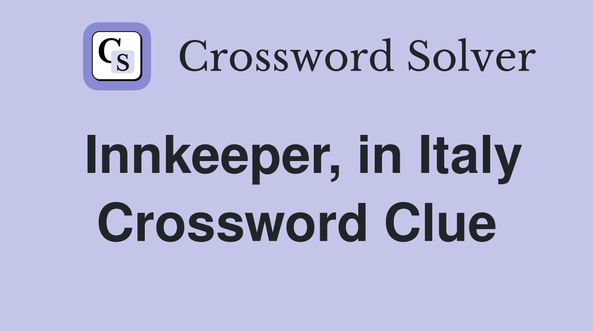 Innkeeper, in Italy Crossword Clue