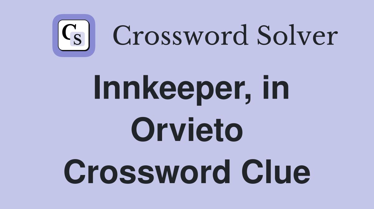 Innkeeper, in Orvieto Crossword Clue