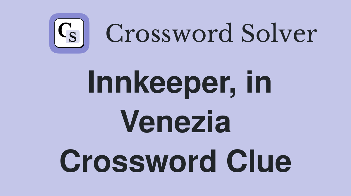 Innkeeper, in Venezia Crossword Clue