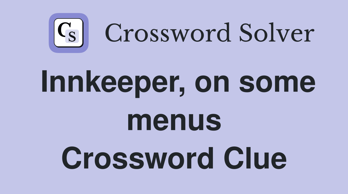 Innkeeper, on some menus Crossword Clue