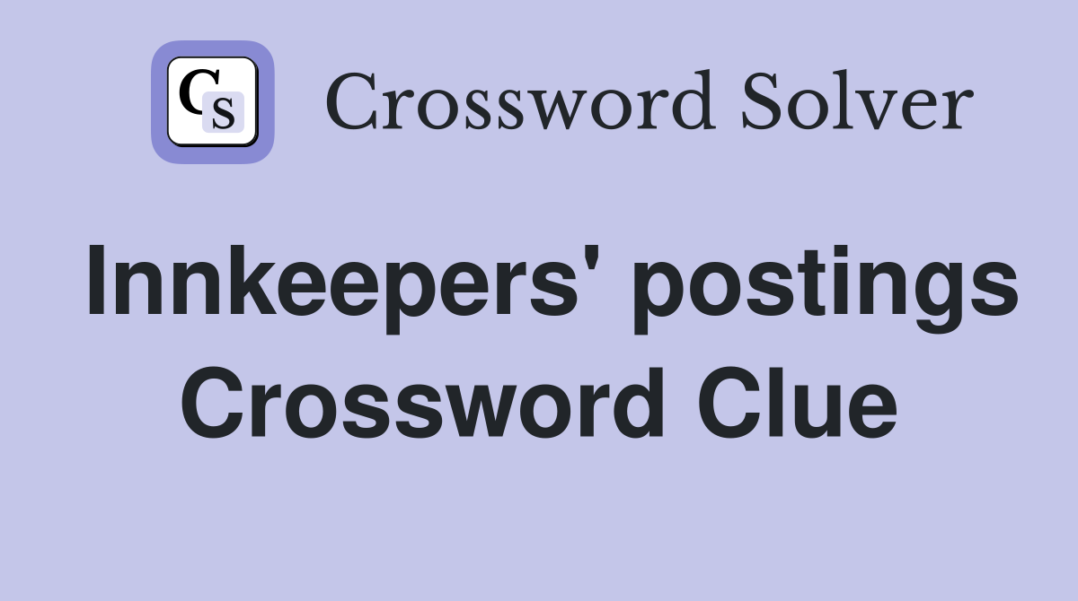 Innkeepers' postings Crossword Clue