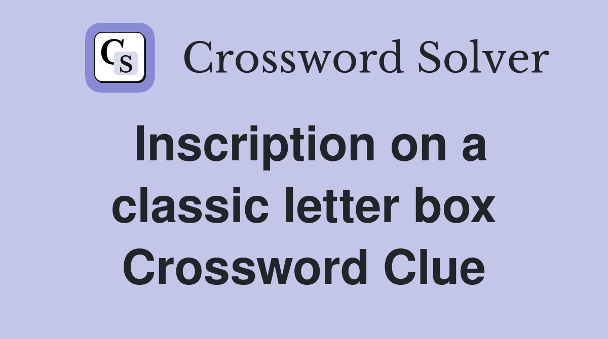 Inscription on a classic letter box Crossword Clue