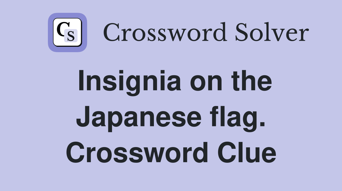Insignia on the Japanese flag. Crossword Clue