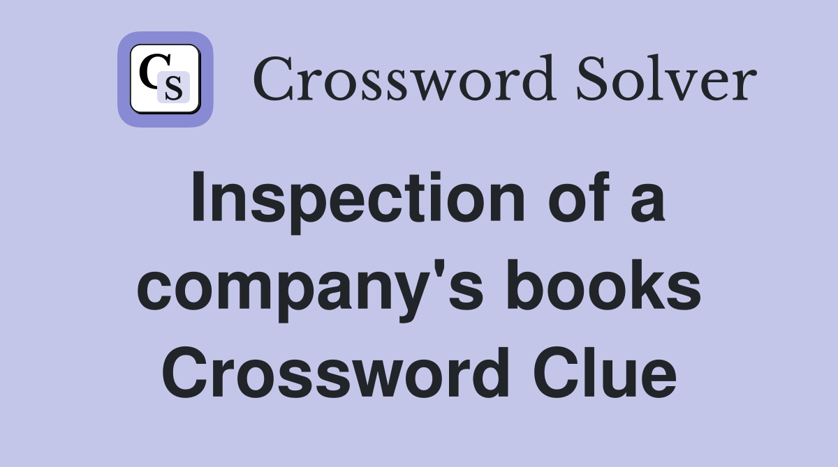 Inspection of a company's books Crossword Clue