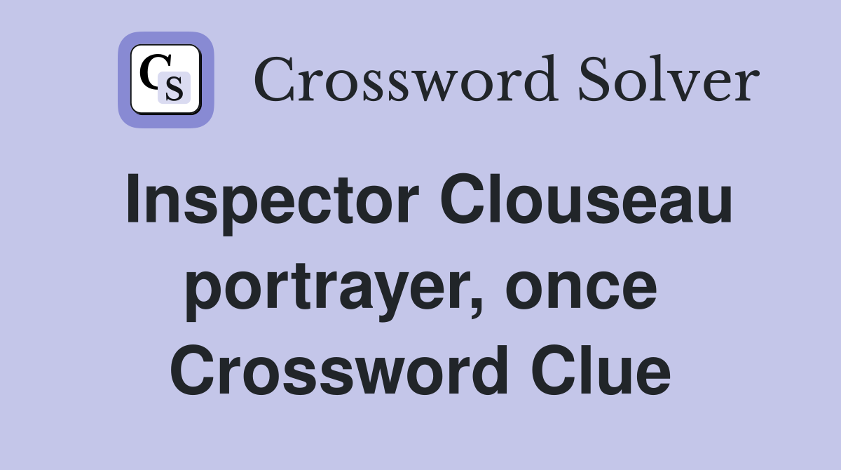 Inspector Clouseau portrayer, once Crossword Clue