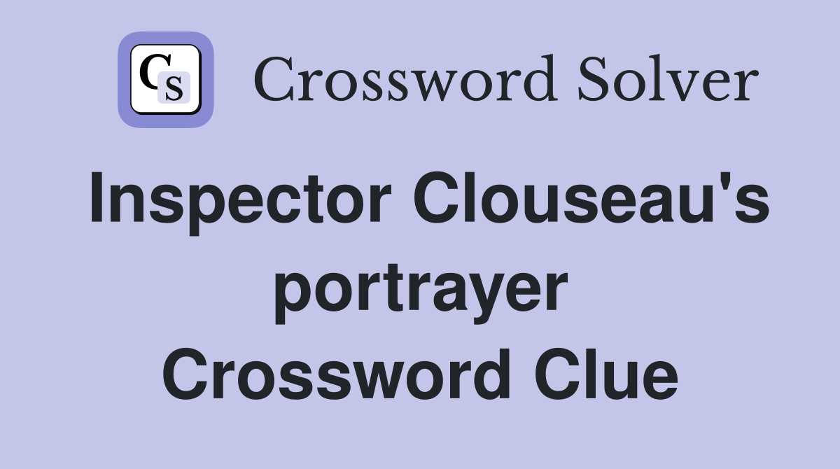 Inspector Clouseau's portrayer Crossword Clue