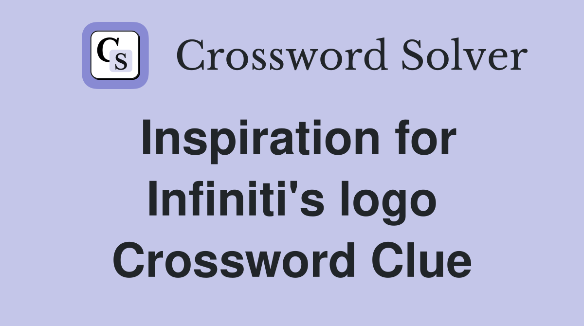 Inspiration for Infiniti's logo Crossword Clue