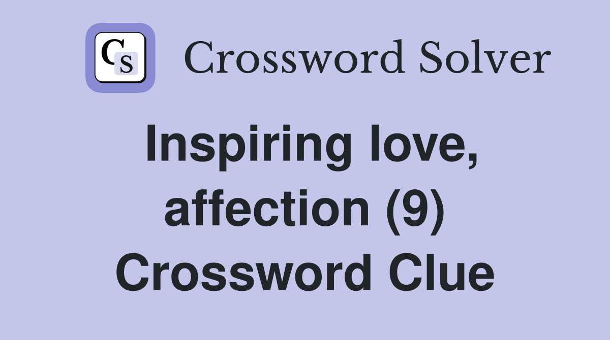 Inspiring love, affection (9) Crossword Clue