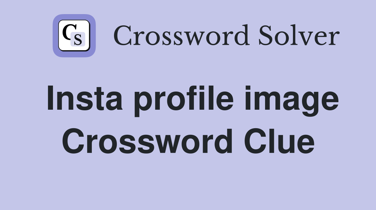 Insta profile image Crossword Clue