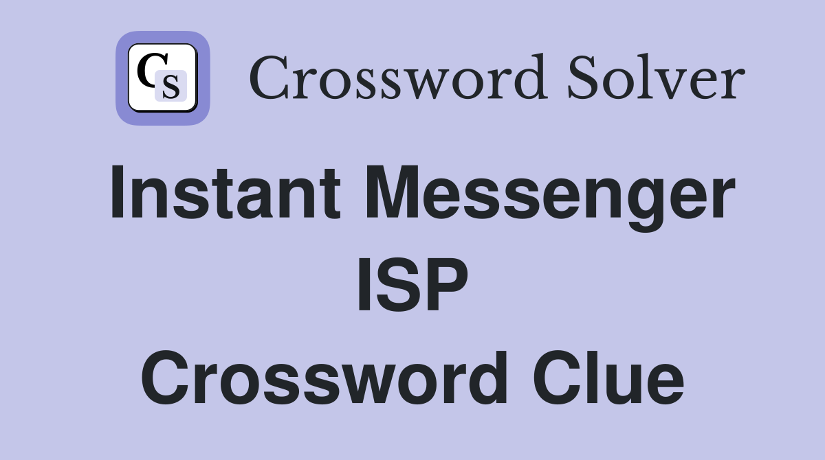 Instant Messenger ISP Crossword Clue