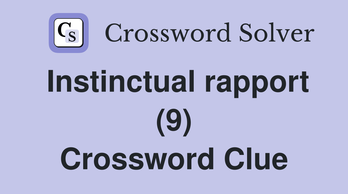 Instinctual rapport (9) Crossword Clue