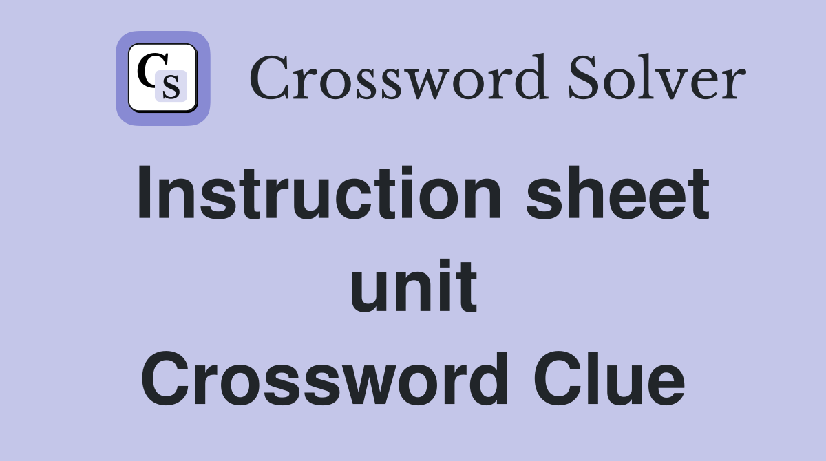Instruction sheet unit Crossword Clue