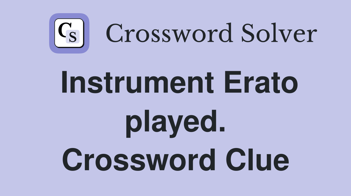 Instrument Erato played. Crossword Clue