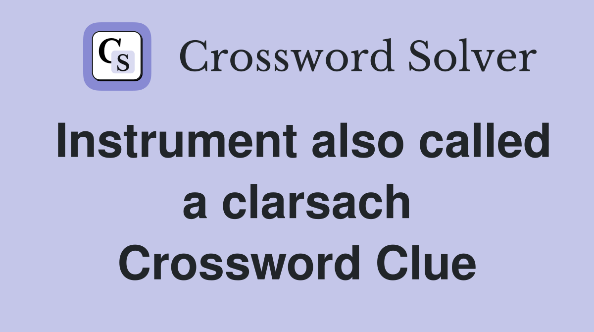 Instrument also called a clarsach Crossword Clue