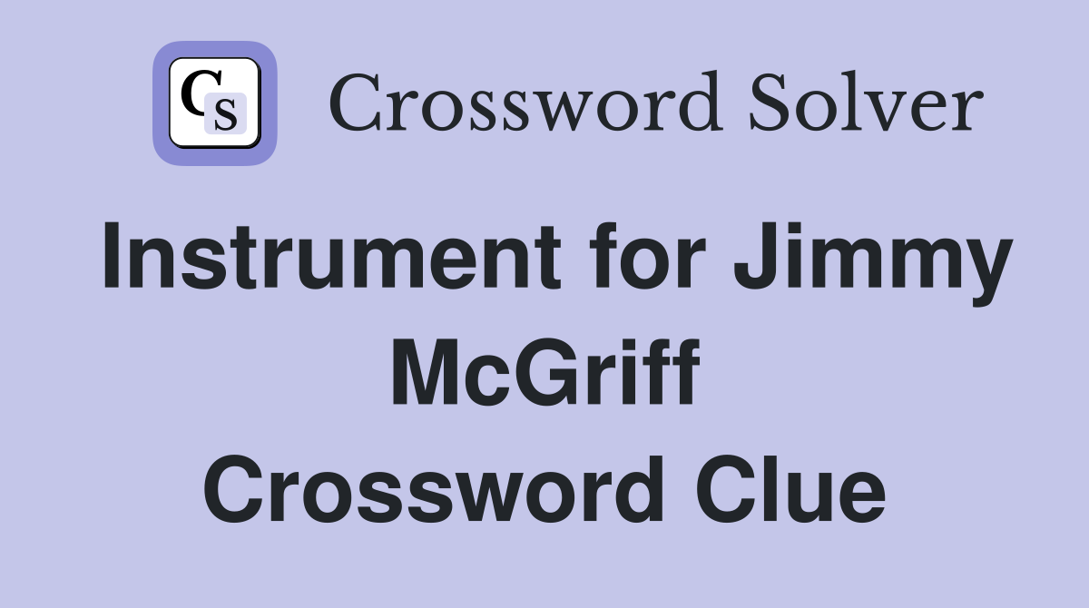 Instrument for Jimmy McGriff Crossword Clue