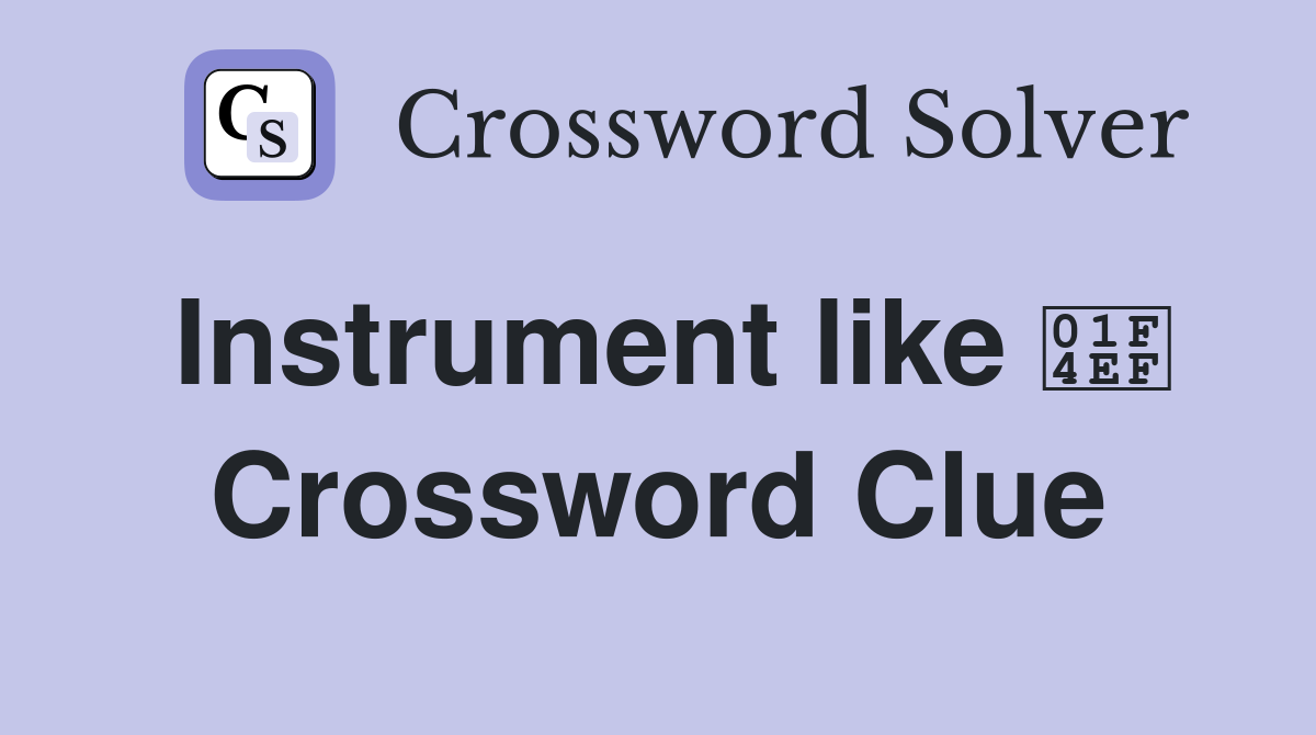 Instrument like 📯 Crossword Clue