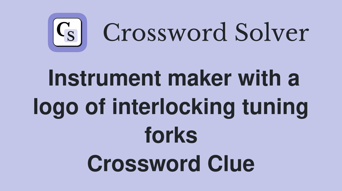 Instrument maker with a logo of interlocking tuning forks Crossword Clue