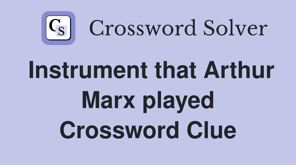 Instrument that Arthur Marx played Crossword Clue