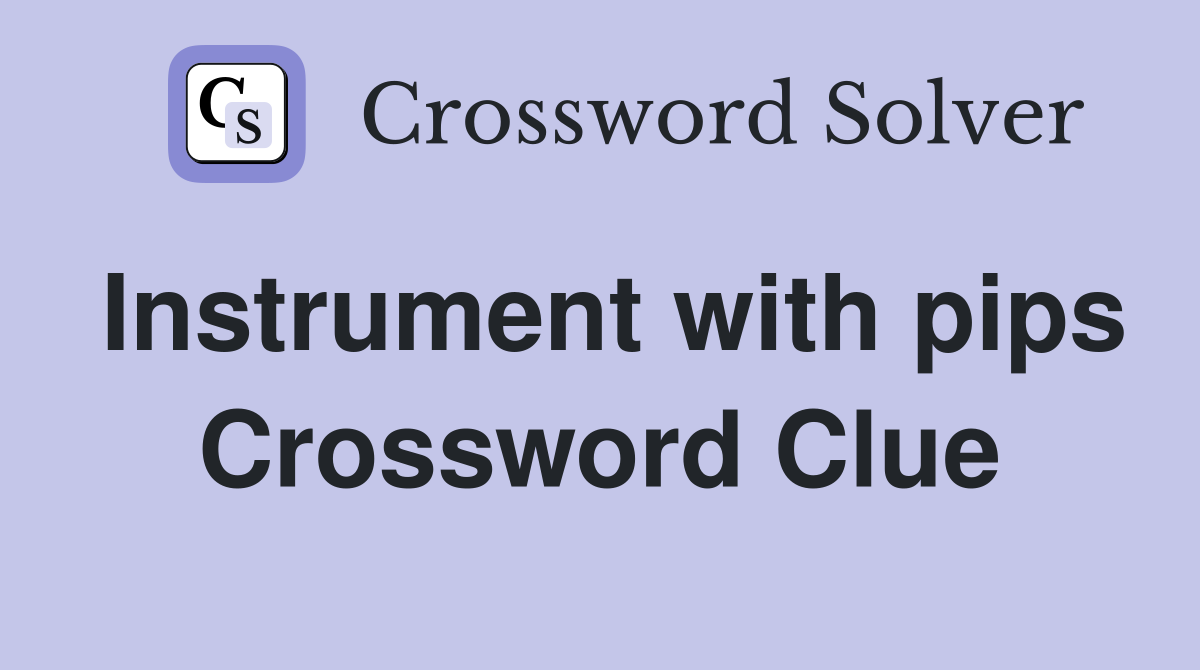 Instrument with pips Crossword Clue