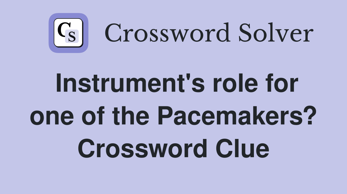 Instrument's role for one of the Pacemakers? Crossword Clue
