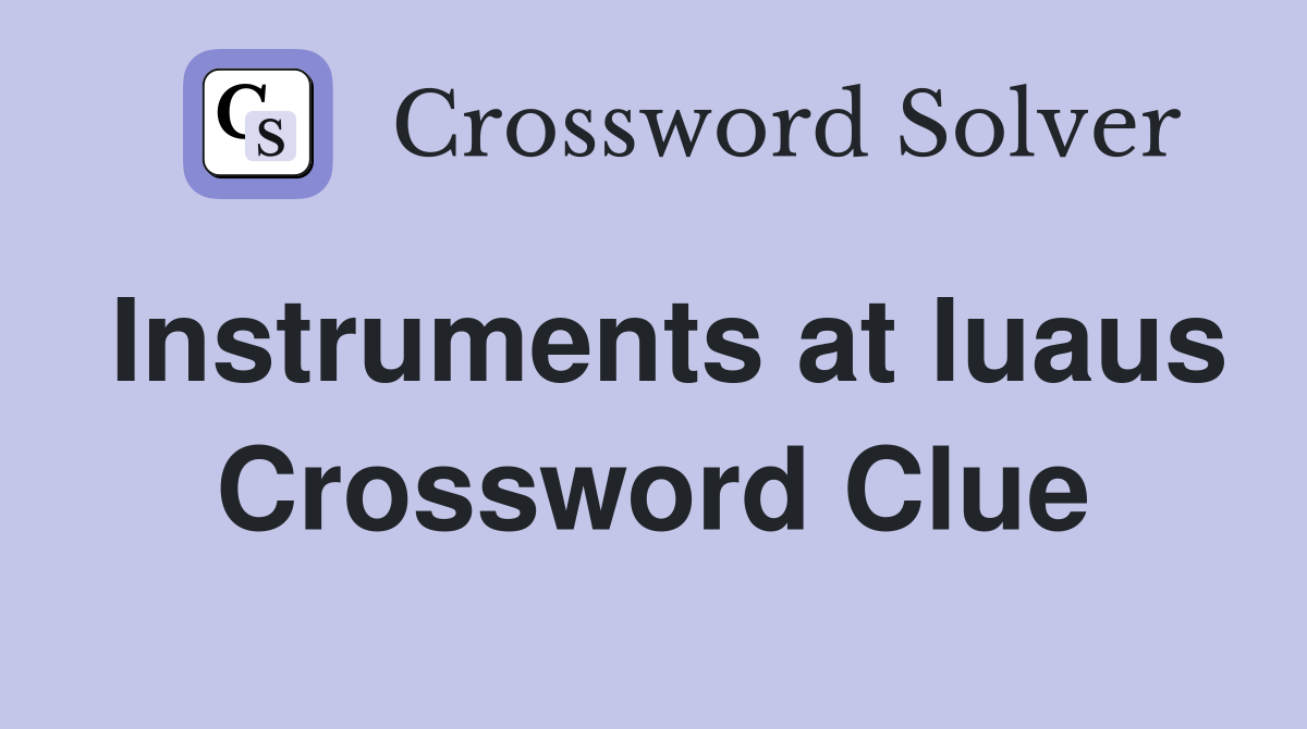 Instruments at luaus Crossword Clue