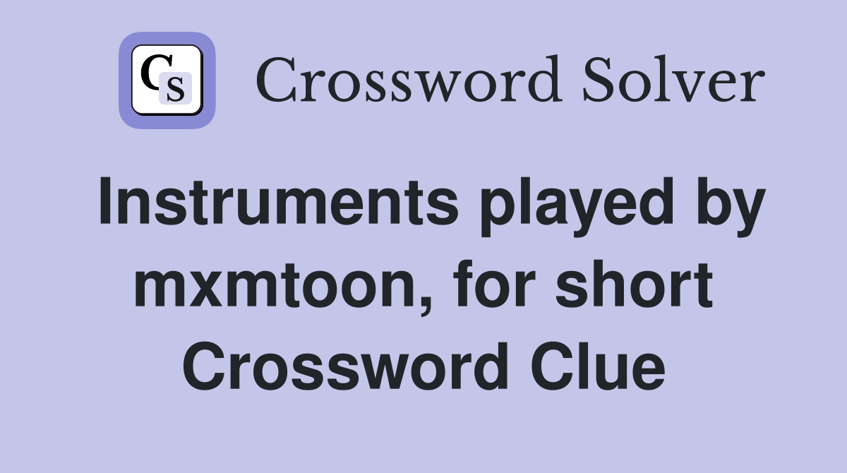 Instruments played by mxmtoon, for short Crossword Clue