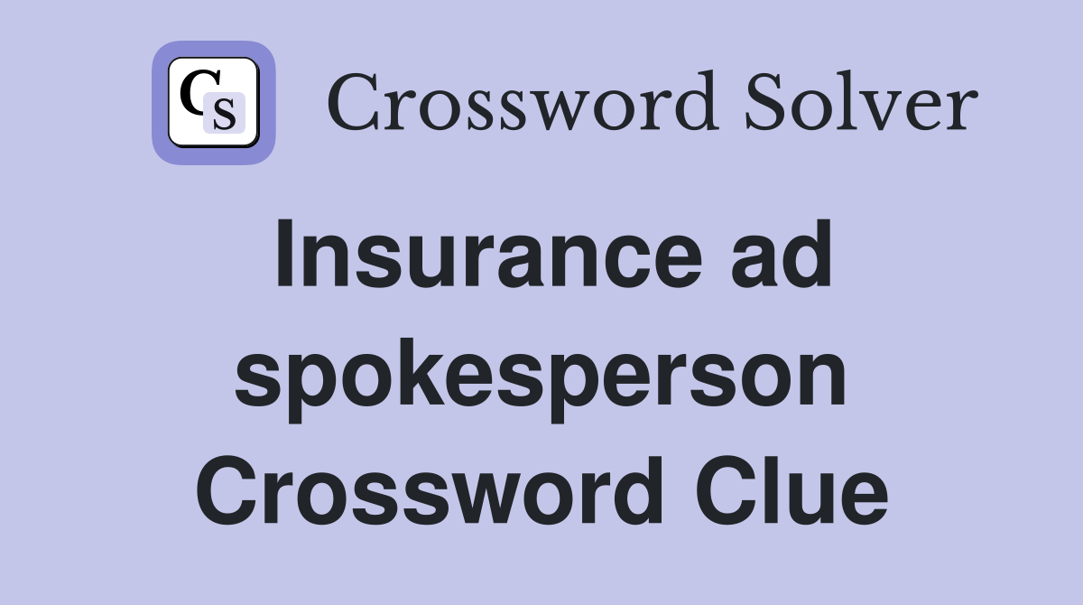 Insurance ad spokesperson Crossword Clue