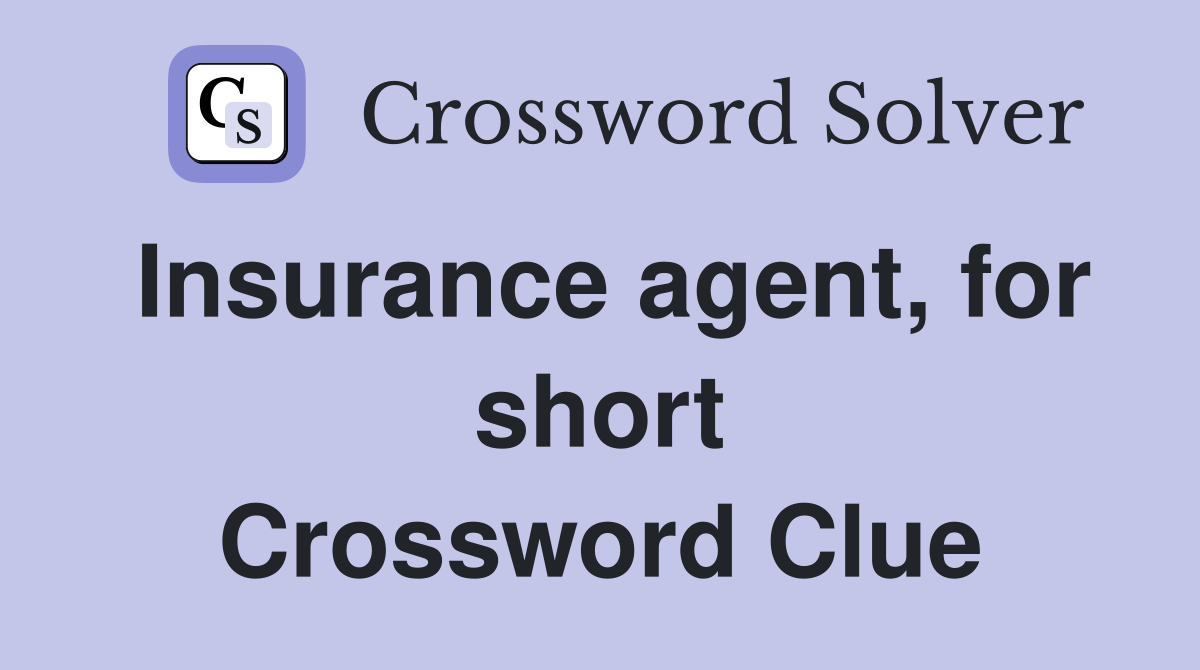 Insurance agent, for short Crossword Clue