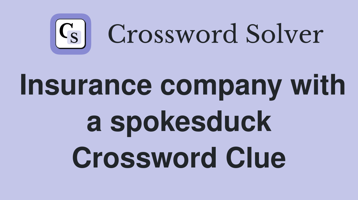 Insurance company with a spokesduck Crossword Clue