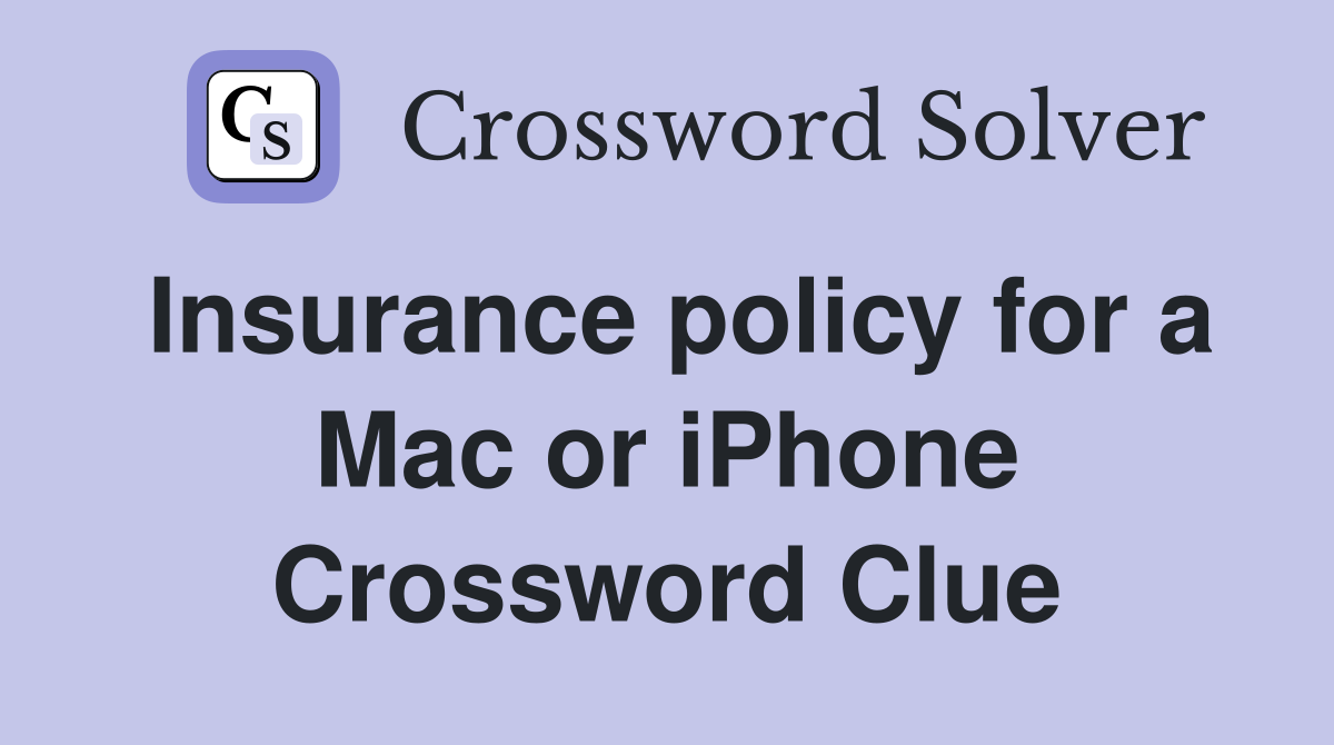 Insurance policy for a Mac or iPhone Crossword Clue