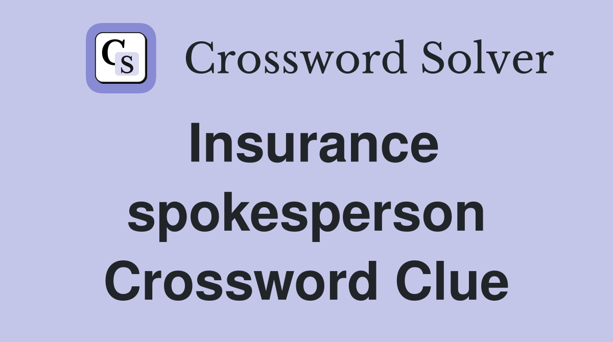 Insurance spokesperson Crossword Clue